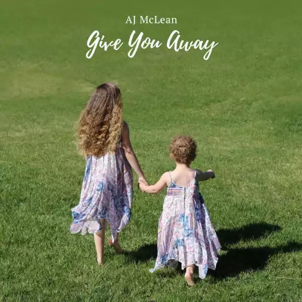 AJ McLean - Give You Away
